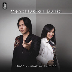 Once - Menaklukkan Dunia (Feat. Shakira Jasmine) Mp3